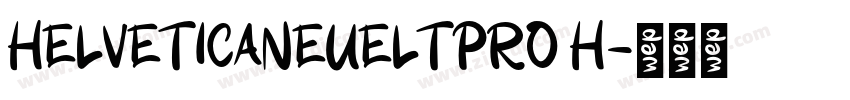 HELVETICANEUELTPRO H字体转换
